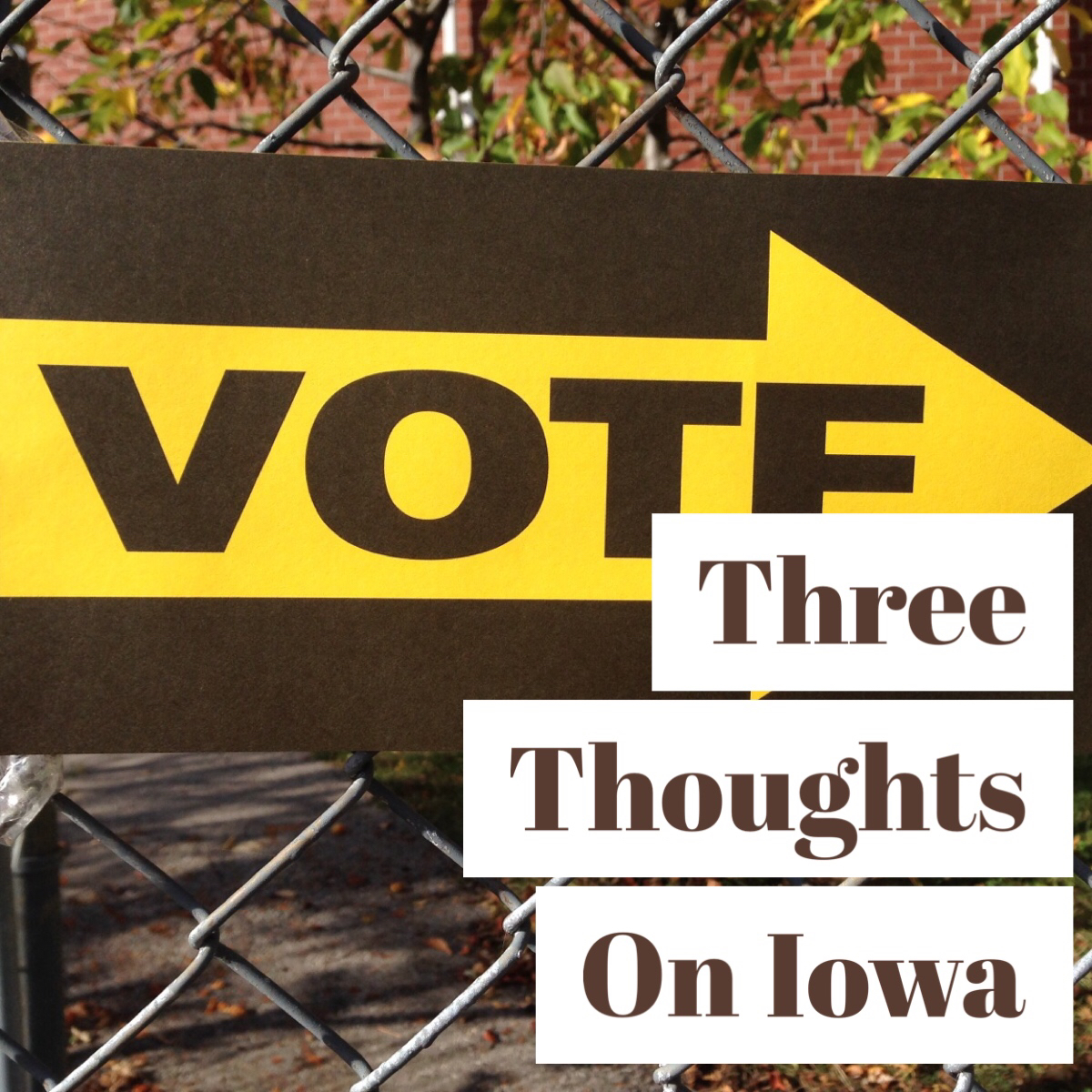 Three Thoughts on Iowa