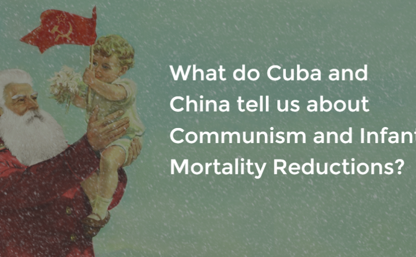 What do Cuba and China tell us about Communism and Infant Mortality Reductions?