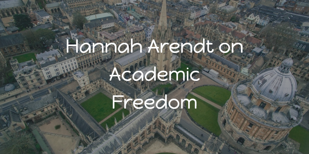 Hannah Arendt on Academic Freedom