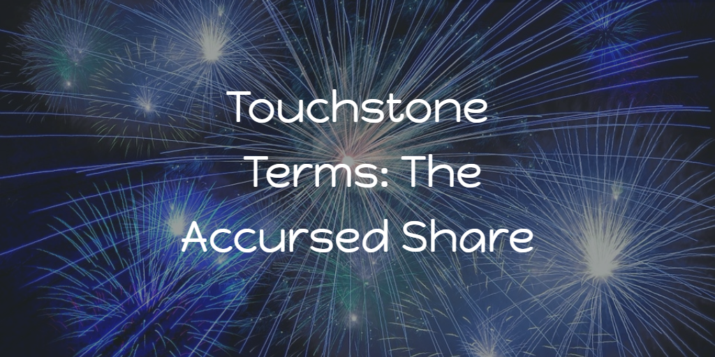 Touchstone Terms: The Accursed Share